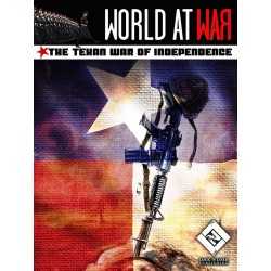 World at War The Texan War of Independence