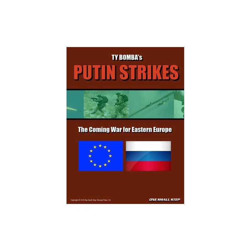 Putin Strikes: The Coming War for Eastern Europe