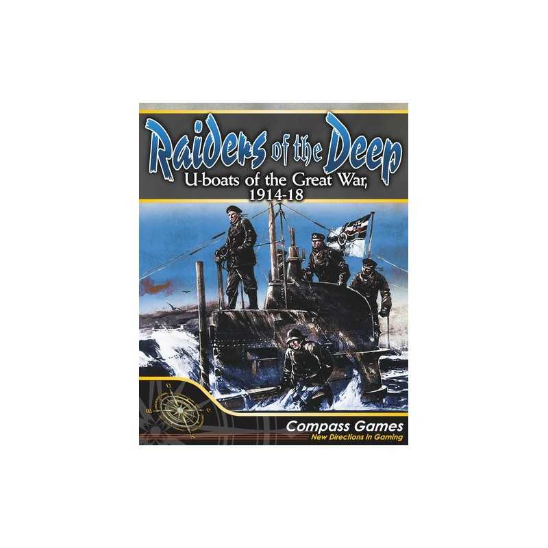 Raiders of the Deep:U-boats of the Great War 1914-18 COMPASS GAMES