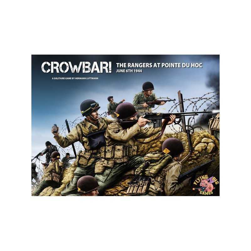 Crowbar!: The Rangers at Pointe Du Hoc