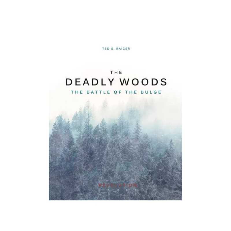 The Deadly Woods: The Battle of the Bulge