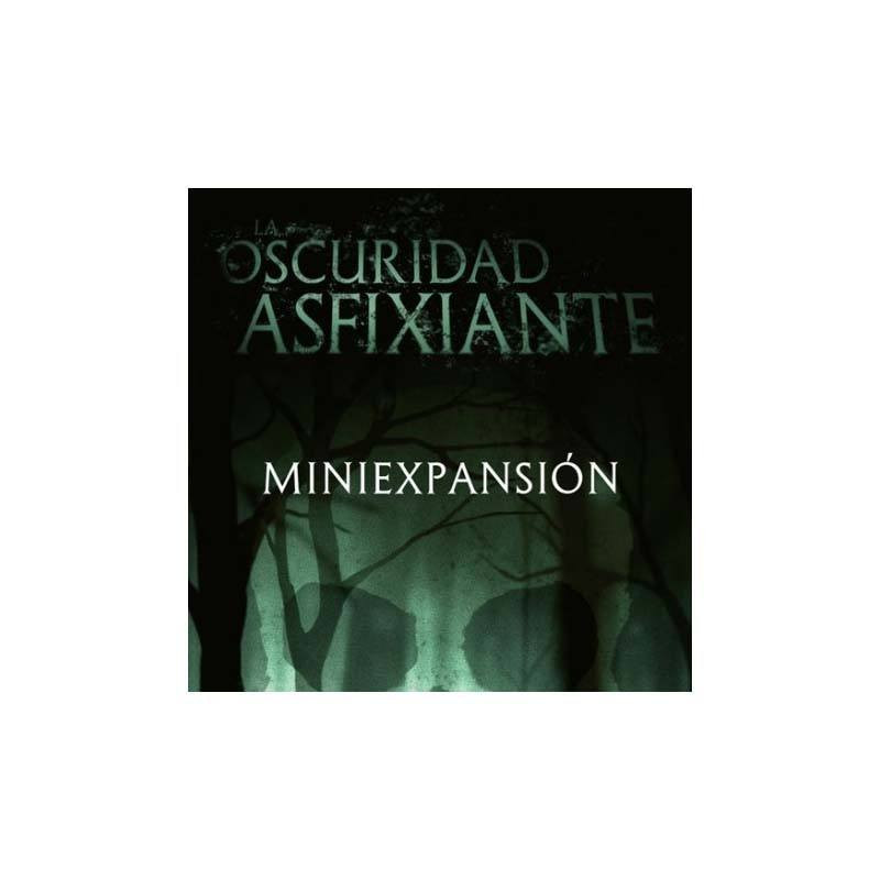 La Oscuridad Asfixiante MINIEXPANSIÓN