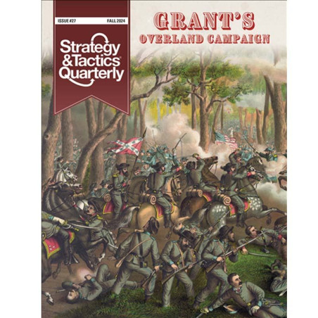 Strategy & Tactics Quarterly 27 Grant's Overland Campaign